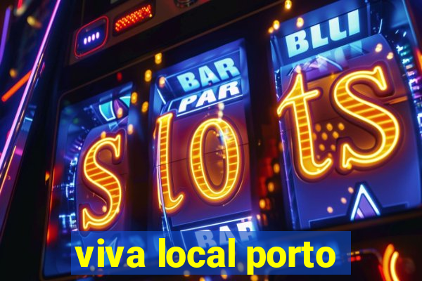 viva local porto